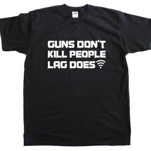 Guns Don’t Kill People Lag Does T-Shirt | Funny Gamer Shirt | Gaming Humor Tee